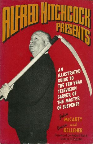 [Alfred Hitchcock Presents (illus) 01] • Alfred Hitchcock presents an Illustrated Guide to the Ten-Year Television Career of the Master